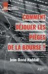 Comment déjouer les pièges de la bourse?