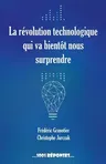 La révolution technologique qui va bientôt nous surprendre