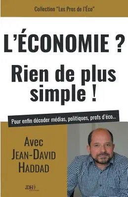 L'Economie? Rien de plus simple!