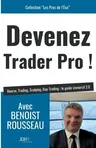 Devenez trader pro !: Bourse, Trading, Scalping, Day-Trading: le guide immersif 2.0