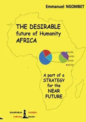 The desirable future of Humanity, AFRICA: A part of a strategy for the near future