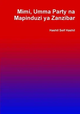 Mimi, Umma Party na Mapinduzi ya Zanzibar