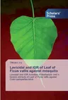 Lavicidal and IGR of Leaf of Ficus vallis against mosquito