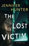 The Lost Victim: A Thriller