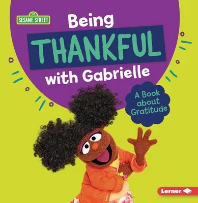 Being Thankful with Gabrielle: A Book about Gratitude