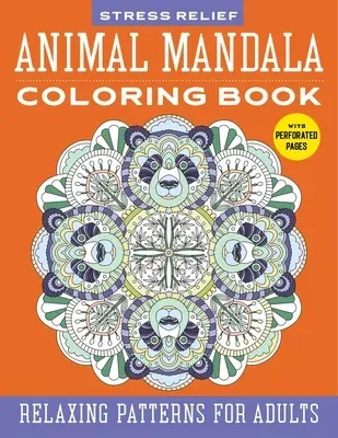 Stress Relief Animal Mandala Coloring Book: Relaxing Patterns for Adults