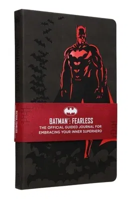 Batman: Fearless: The Official Guided Journal for Embracing Your Inner Superhero