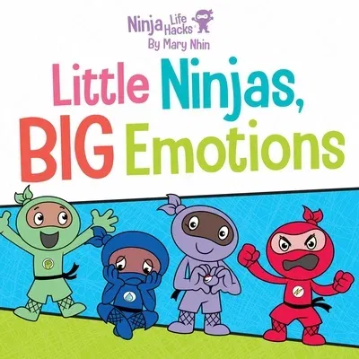 Ninja Life Hacks: Little Ninjas, Big Emotions