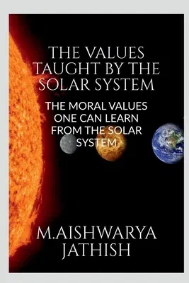 The Values Taught by the Solar System