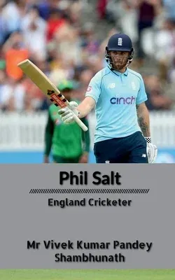 Phil Salt: England Cricketer