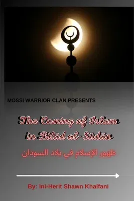 The Coming of Islam in Bilad al-Sudan