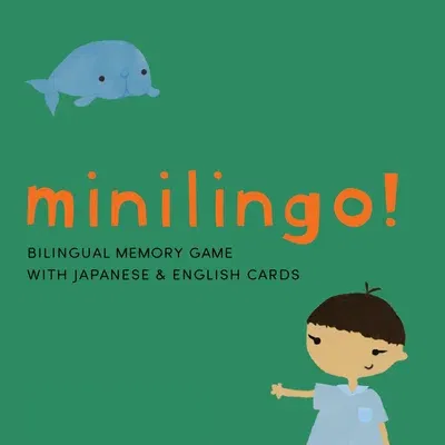 Minilingo Japanese / English Bilingual Flashcards: Bilingual Memory Game with Japanese & English Cards